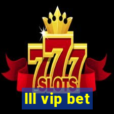 lll vip bet